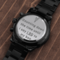 Future Husband Engraved Design Black Chronograph Watch. " Counting Down the time until I say I DO my boo" - Cartor Stores