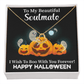 Happy Halloween Soulmate necklace gift with message card. Gift to my Wife or Girlfriend To my Soulmate Necklace, Women Jewelry with Message Card - Cartor Stores