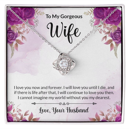 To my Gorgeous Wife Love Knot Necklace With Message Card. - Cartor Stores